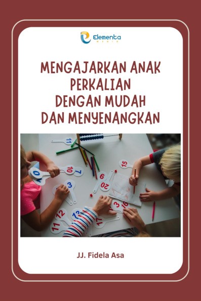 Mengajarkan Anak Perkalian dengan Mudah dan Menyenangkan